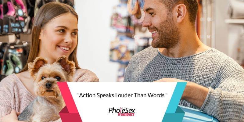 Action speaks louder than words.