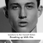 Questions to Ask Yourself Before Breaking up With Him image