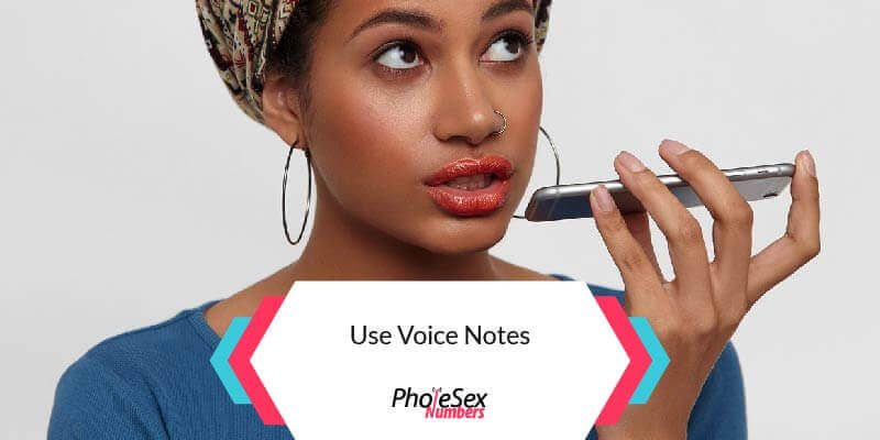 Use voice notes.